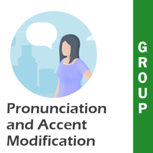 Pronunciation and Accent Modification Group Class