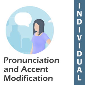 Pronunciation and Accent Modification Individual Class